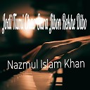 Nazmul Islam Khan - Jodi Tumi Chao Sara Jibon Rekhe Dibo