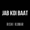 Rishi Kumar - Jab Koi Baat Instrumental Version