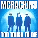 Mcrackins - Too Tough To Die