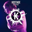 Kato Kat - Hostage