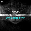 Apaxx - Fuck That Shit