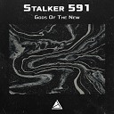 Stalker 591 - Gods Of The New