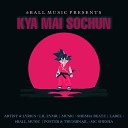 Lil Zymr 6Ball Music - Kya Mai Sochun