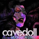 Cavedoll - Fascination Street