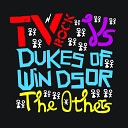 TV Rock vs Dukes of Windsor - The Others Club Mix