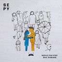 SEPY Shidrokh - Would You Stay Instrumental Mix