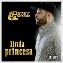 Petey Quezada - Linda Princesa En Vivo