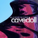 Cavedoll - Hell Is Round the Corner