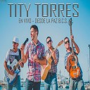 Tity Torres - Si Tu Quieres En Vivo