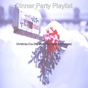 Dinner Party Playlist - We Wish You a Merry Christmas Christmas 2020