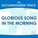 Mansion Accompaniment Tracks - Glorious Song in the Morning Low Key Bb C Db D Without Background…
