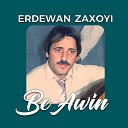 Erdewan Zaxoyi - Bo Ch Shaw Li Ma Nabi Roj