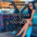 MC Danone feat Leandrinho LV - O Pared o J T Tocando
