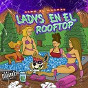 Aldo El Chacal - Ladys en el Rooftop