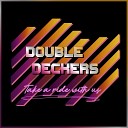 Doubledeckers - Let Us Be One