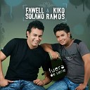 Fawell Solano Kiko Ramos - Dime Que Te Hice