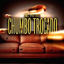 Mc Pietro - Chumbo Trocado