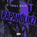 Trill Raza - Gettin It Chxpped Sxrewed