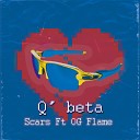 Scars feat OG Flame - Q Beta