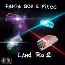 FANTA BOY Fitee - Land Ro 2 Remix