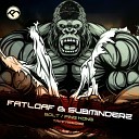 Fatloaf Subminderz - Bolt