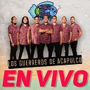 Los Guerreros de Acapulco - Mar a Teresa En vivo