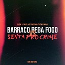 DJ Tadeu DJ DN MC Thaizinha feat MC Fahah - Barraco Pega Fogo Vs Senta pro Crime