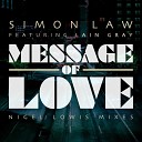 Simon Law feat Lain Gray - Message of Love Nigel Lowis Mix