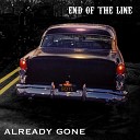 End of the Line - Pushing Me Away