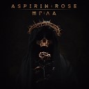 Aspirin Rose - Мгла