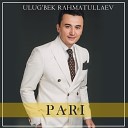 Ulug'bek Rahmatullaev - Pari