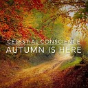 Celestial Conscience - Autumn Is Here