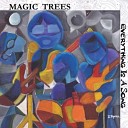 Magic Trees - Your Heart Is My Mirror