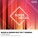 Block Crown feat Joy T Barnum - Hideaway Block Crown Dope Demand Mix