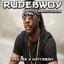 Ras Ira HATTAMAN - Rudebwoy