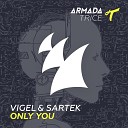 Vigel Sartek - Only You