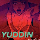 YUDDIN - Девочка сучка