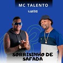 Deejay Lucca Mc Talento - Sorrisinho de Safada