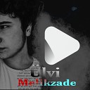Ulvi Melikzade - Ulvi Melikzade Ay q z official audio