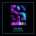 LIL MAI - Closure