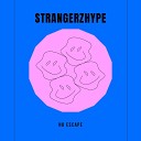 Strangerzhype - Live Your Life