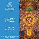 Nikolai Korniev, St. Petersburg Chamber Choir - V. Rebikov, All-night Vigil, Op. 44, No. 7: Blessed Art Thou, O Lord