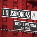 Linius Kordas ESH - Dont Wanna Go Home ESH Remix