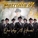 Patrulla 81 - Qu Voy A Hacer