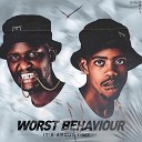 Worst Behaviour feat Onetime Dladla Mshunqisi DJ Tira Sizwe… - Uyaganga