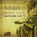 Koan - Circe s Touch Roeth Grey Remix