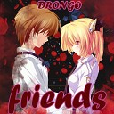 Drongo - Friends