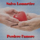 Salvo Lomartire - Perdere l amore