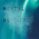 Mental Hospital - Polar Star