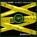 Tony Krisp - In Self Isolation